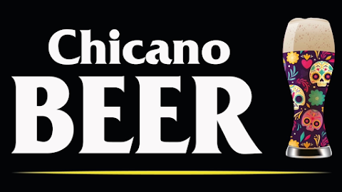 Chicano Beer