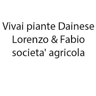 Vivai piante Dainese Lorenzo & Fabio società agricola