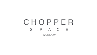 Chopper Space - Outlet