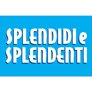 Splendidi e Splendenti