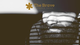 The Brave - Barber Shop