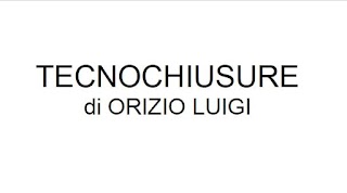 Tecnochiusure di Orizio Luigi