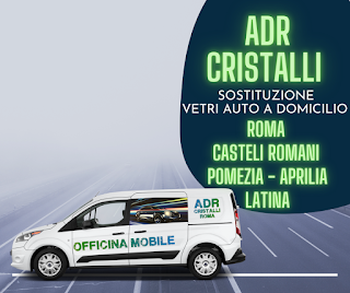 ADR | Sostituzione Vetri Auto Aprilia - Riparazione Vetri Auto Aprilia