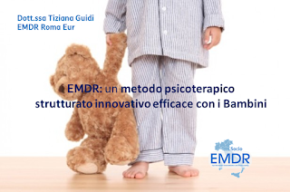 EMDR ROMA EUR - Dr. Tiziana Guidi Psicologa - Psicoterapeuta Supervisore EMDR