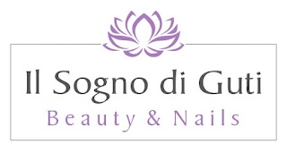 "Il sogno di Guti" Nails&beauty