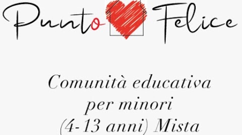 Comunità Educativa a dimensione familiare 4-13 anni "Punto Felice"