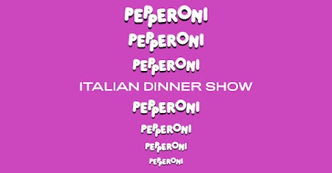 PEPPERONI DINNER SHOW