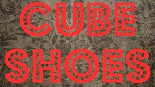 Cube shoes