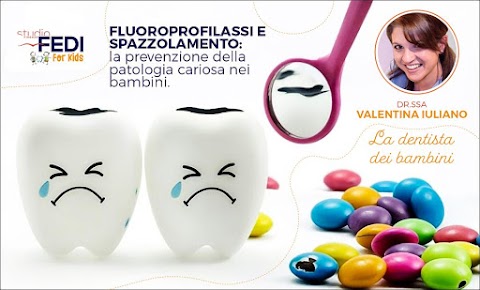 D.ssa Valentina Iuliano - Studio Fedi for Kids, Dentista per Bambini,