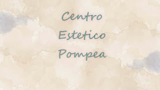 Centro Estetico Pompea