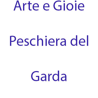 Arte e Gioie Peschiera del Garda