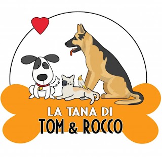 La Tana di Tom & Rocco