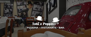 Totò e Peppino Pizzeria Ristorante