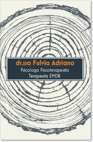 dr.ssa Fulvia Adriano, Pomezia - Psicologa Psicoterapeuta, terapeuta EMDR