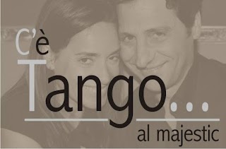 C'e Tango... al Majestic