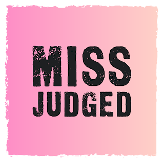 MISS JUDGED