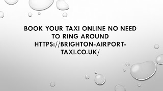 BRIGHTON AIRPORT TAXIS