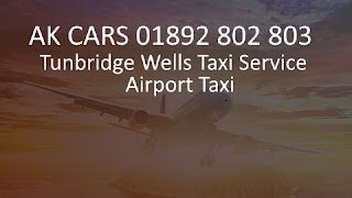 AK Cars Airport Taxi Tunbridge Wells