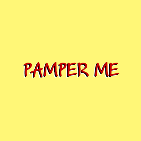Pamper Me