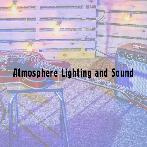 Atmosphere Lighting & Sound