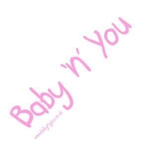 Baby 'n' You