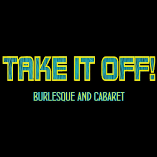 Take It Off! Burlesque and Cabaret