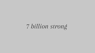 7 billion strong