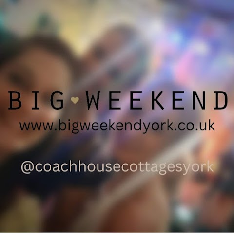 BIG WEEKEND YORK