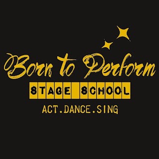 Born To Perform Stage School