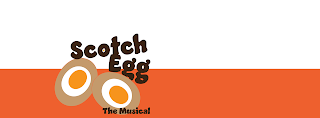 Scotch Egg The Musical