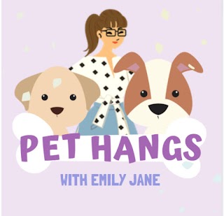 Pet Hangs with Emily Jane