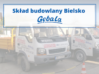 Skład budowlany Gębala | Materiały budowlane, kruszywa, wynajem koparki