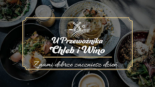 U Przewoźnika Chleb i Wino