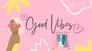 Good Vibes Fashion Store