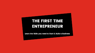 The First Time Entrepreneur