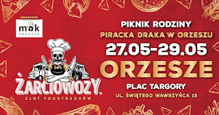 Żarciowozy w Orzeszu / PIKNIK RODZINNY PIRACKA DRAKA W ORZESZU! / #Plac #Targowy