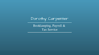 Dorothy Carpenter Bookkeeping, Payroll & Tax Svcs