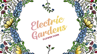 Electric Gardens Flower Farm