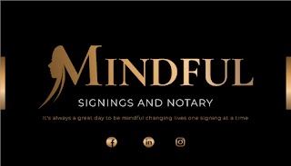 Mindful Signings and Notary