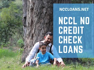 NCCL No Credit Check Loans