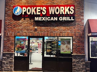 Poke's Works Mexican Grill