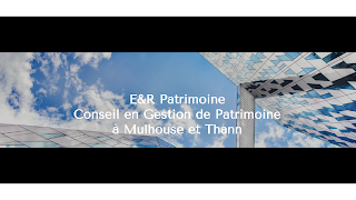 E&R Patrimoine, Conseil en Gestion de Patrimoine Mulhouse