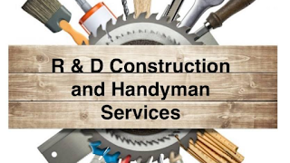 R&D Construction and Handyman Services