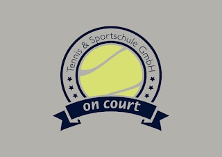 on court Tennis & Sportschule GmbH