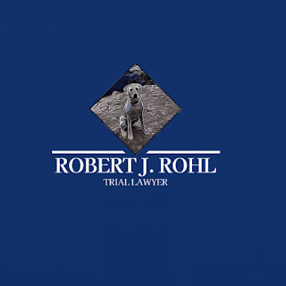 Robert J. Rohl, Trial Lawyer