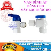 Van Bình Áp – Van Bình Chứa Nước Máy Lọc Nước Ro