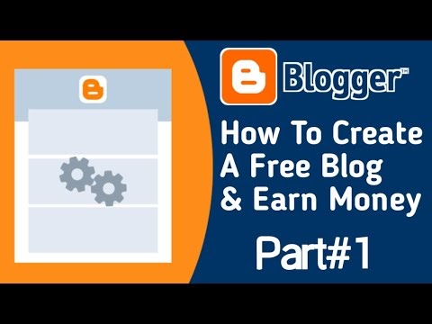 How To Create A Free Blog And Earn Money In 2020|Part#1|