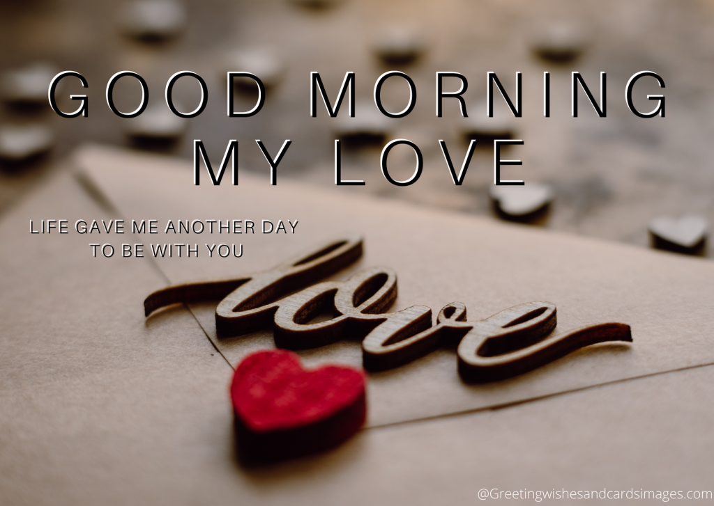 Good Morning My Love Images : Good Morning Love Images Download ...
