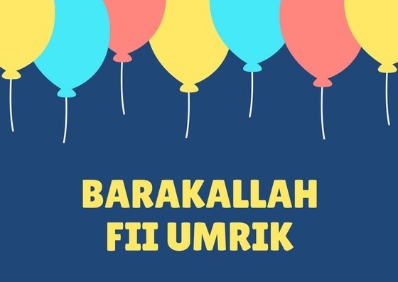 Ucapan Barakallah Fii Umrik Anakku - UCAPANKU