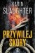 Przywilej skóry - Karin Slaughter